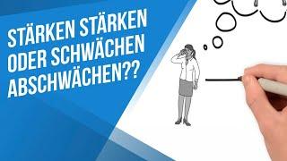 Stärken stärken oder besser Schwächen schwächen? HIER ist die Antwort!