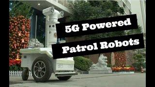 5G Patrol Robots against Corona Virus in China