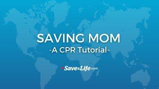 Saving Mom - A CPR Tutorial (2025)