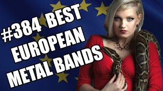 BEST EUROPEAN METAL BANDS #384 