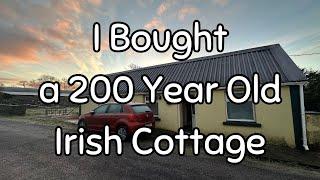 I bought a 200 year old Cottage in Rural Ireland - My First Day at the Cottage - Episode 1