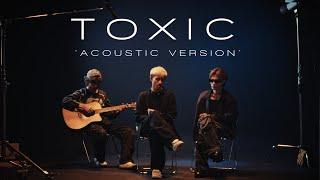 YUUHAI - TOXIC FT. NORITH (ACOUSTIC VERSION)