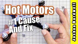 Quadcopter Hot Motor | REAL WORLD TROUBLESHOOT