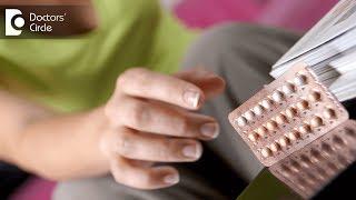 Myths and Facts about Contraceptive Pills - Dr. Hema Divakar