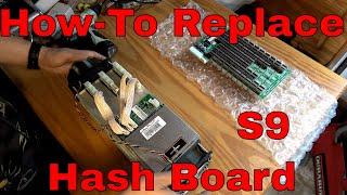 Antminer S9 Hash board Replacement How-To bitcoin