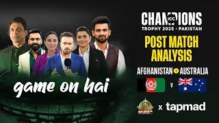 Game On Hai | Post-Match Show- Afghanistan vs Australia | tapmad