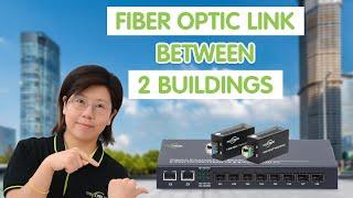 Creating a High-Speed Fiber Optic Link between Two Buildings