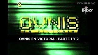 Ovnis en Victoria (Parte 1 y 2) - Canal Infinito