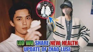 Leo Wu Reveals the Truth About Zhao Lusi’s Condition! 