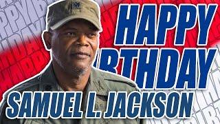 Happy Birthday, Samuel L. Jackson!  | Celebrating the Legendary Movie Actor