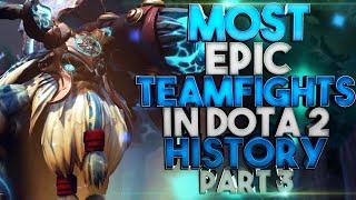 Most Intense & Epic Teamfights in Dota 2 History Part 3