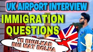 UK Airport immigration Interview questions & answers | My experience at london airport 