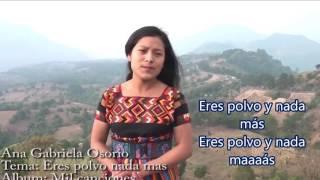 Ana Gabriela Osorio- Eres polvo nada Mas  con Letra