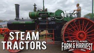 Steam Tractors & Old-Fashioned Farming | Maryland Farm & Harvest