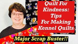 Quilt For Kindness: Tips For Making Kennel Quilts