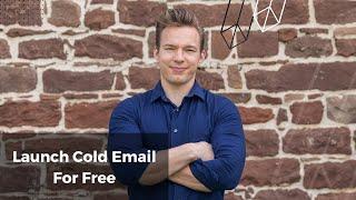 Launch Cold Email Campaigns For Free With Us