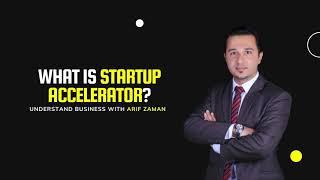 What is startup Accelerator?