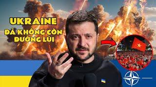 Ukraine " trót dại" tin lời Phương Tây, chỉ còn mơ về một Việt Nam yên bình