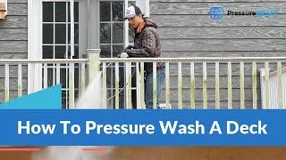 How to Pressure Wash a Deck | Pressurewashr.com