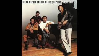 Frank Morgan, McCoy Tyner Trio — Major Changes