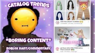 Catalog trends are getting *ANNOYING* | Roblox rant/commentary video (read desc)