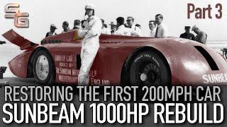 Sunbeam 1000hp Rebuild (Part 3) - Restoring the first 200mph land speed car