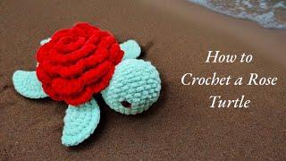 Amigurumi Rose Turtle  Crochet Rose turtle  Step-by-syep tutorial with easy written pattern