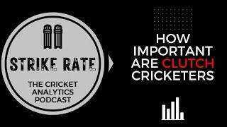 Are Clutch Players A Big Target For Cricket Teams?