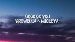 Krewella and Nucleya - Good on you (lyrics).