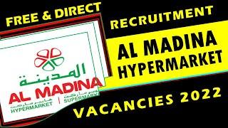 AL MADINA HYPERMARKET JOBS 2022 | FREE & DIRECT RECRUITMENT | LATEST GULF JOBS