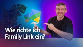 So richtest du Family Link ein