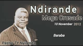 BARABA - Pastor TY Nyirenda// Ndirande Mega Crusade