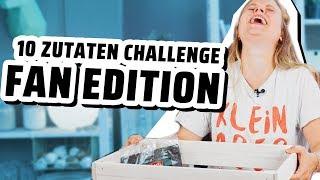 10 Zutaten Challenge | Fan Edition Teil 2 