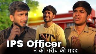 IPS Officer || Garib ki madad || Team Drama World