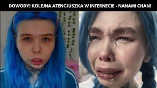 DOWODY! KOLEJNA ATENCJUSZKA W INTERNECIE - NANAMI CHAN!