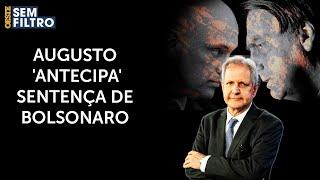 'A sentença de Bolsonaro está decidida: todos serão condenados', opina Augusto Nunes