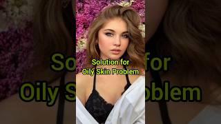 Oily Skin Solution #shorts #entertainment #beauty #skincare #youtubeshorts