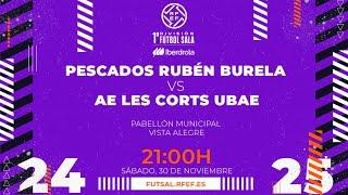 PESCADOS RUBEN BURELA FS - AE LES CORTS UBAE | PRIMERA DIVISIÓN FEMENINA FÚTBOL SALA | J12