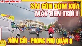 Sài Gòn XÓM XƯA / LEN LỎI Xóm Đình Phong Phú & Xóm Củi Đường TÙNG THIỆN VƯƠNG Q8 / Sài Gòn Hôm Nay