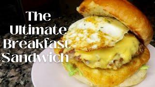 The Ultimate Breakfast Sandwich