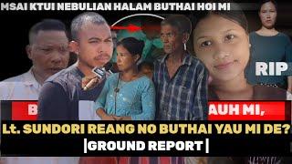 LT.SUNDORI REANG NO BUTHAI YAUH MI DE? | GROUND REPORT