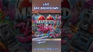 SHANKK PREZZY Live BarBreakdown Thurs. 8/22 @9pm est! 