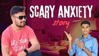 Scary Anxiety & Depression story