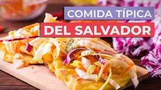 Comida típica de El Salvador  | 10 Platos imprescindibles