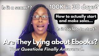 The TRUTH About Ebooks! Can You Really Make $100,000 & HOW!