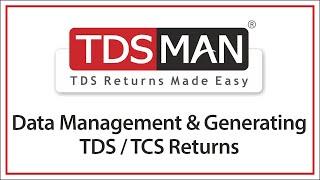 Data Management & Generating TDS / TCS Returns