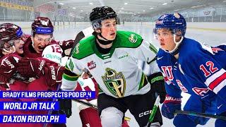 Brady Films Prospects Pod Ep.4: World Jr Talk | Daxon Rudolph