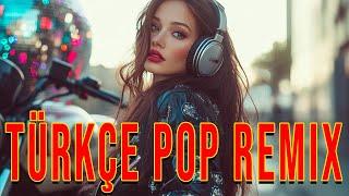 Türkçe Pop Remix 2025  En Çok Dinlenen Şarkılar 2025 Listesi | En Güzel Şarkılar 