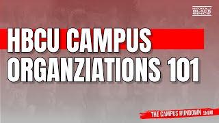 HBCU Campus Organizations 101