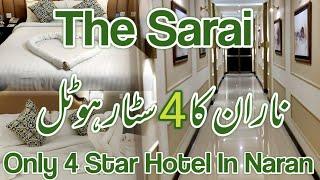 Luxurious hotel of Naran Pakistan | #NaranKaghan | The Sarai Hotel #Naran | Hotel review Naran 2022